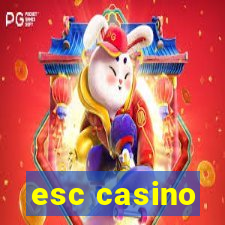 esc casino